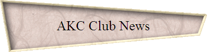 AKC Club News