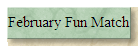February Fun Match
